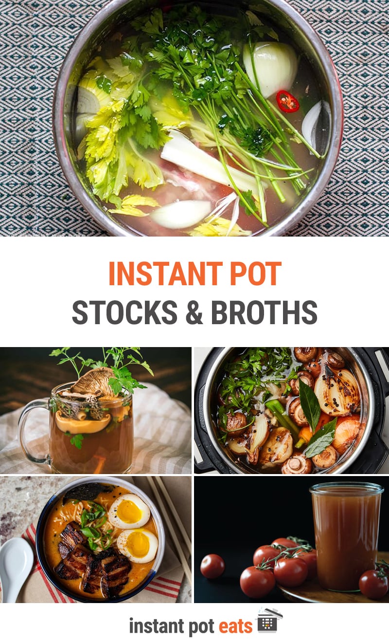 Best Instant Pot Stocks & Broths