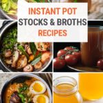 Instant Pot Stocks & Broths