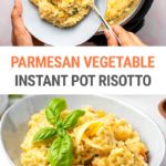 Instant Pot Vegetable Risotto With Lemon & Parmesan