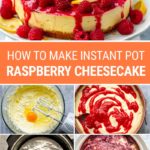 How To Make Instant Pot Raspberry Lemonade Cheesecake