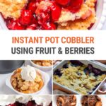 Instant Pot Cobbler Recipes Using Fruit & Berries