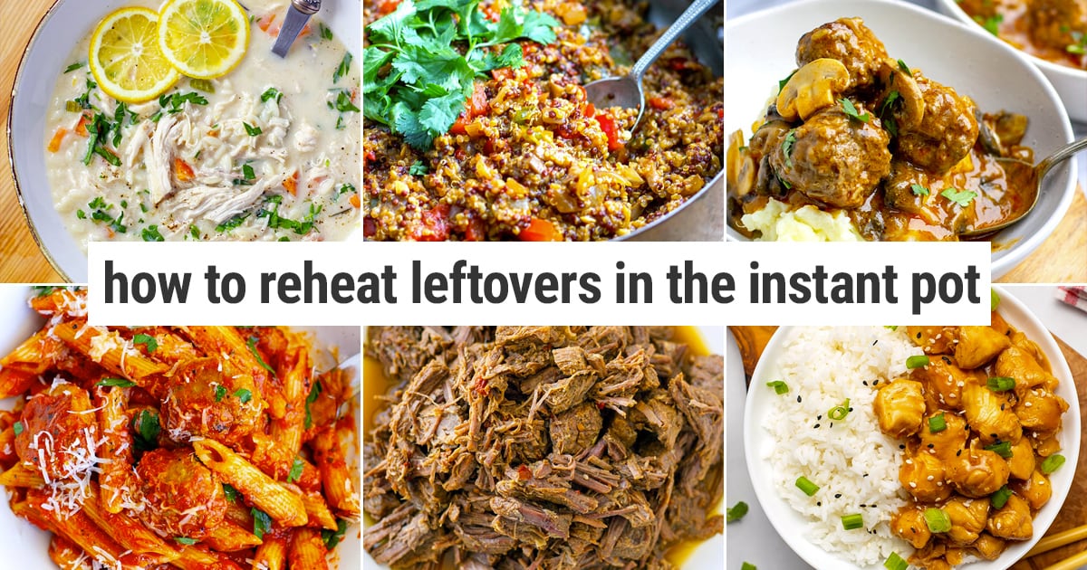 How To Reheat Leftovers In Instant Pot (From Fridge & Freezer)
