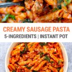 Instant Pot Creamy Sausage Pasta (5-Ingredients Only!)