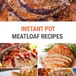Best Instant Pot Meatloaf Recipes From Classics To Unique Creations