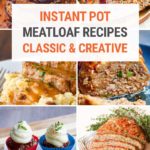 Best Instant Pot Meatloaf Recipes (Classics & Creative Twists)