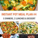 Instant Pot Meal Plan #4 | 5 Dinners, 2 Lunches + 1 Dessert
