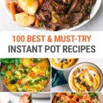 100 Best & Must-Try Instant Pot Recipes (Ever!)