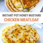 Instant Pot Honey Mustard Chicken Meatloaf & Mashed Potatoes