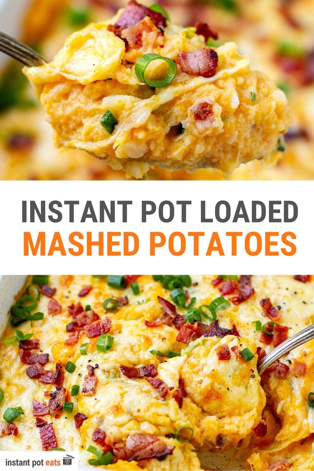 Instant Pot Loaded Mashed Potatoes (With Or Without Oven!)