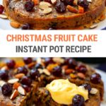 Christmas Fruit Cake (Instant Pot Recipe)