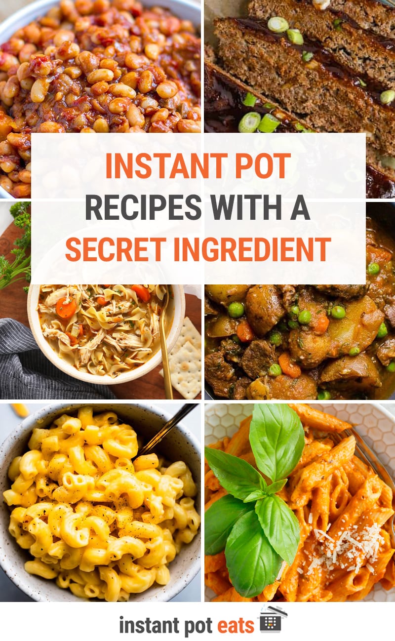 22 Instant Pot Recipes With A Secret (Irresistible!)