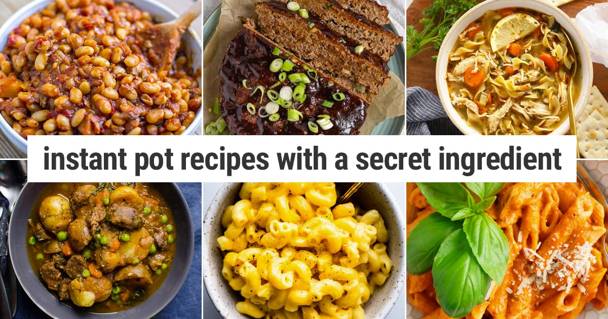 22 Instant Pot Recipes With A Secret (Irresistible!)