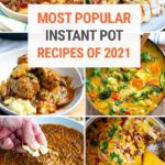 Most Popular Instant Pot Recipes of 2021