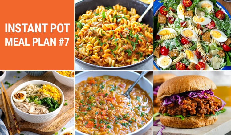 Instant Pot Meal Plan #7 | 5 Dinners, 2 Lunches + 1 Dessert
