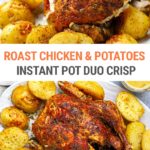 Instant Pot Duo Crisp Roast Chicken & Potatoes (Oven Option Provided)