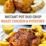Instant Pot Herb Garlic Roast Chicken & Potatoes (Duo Crisp & Classic)
