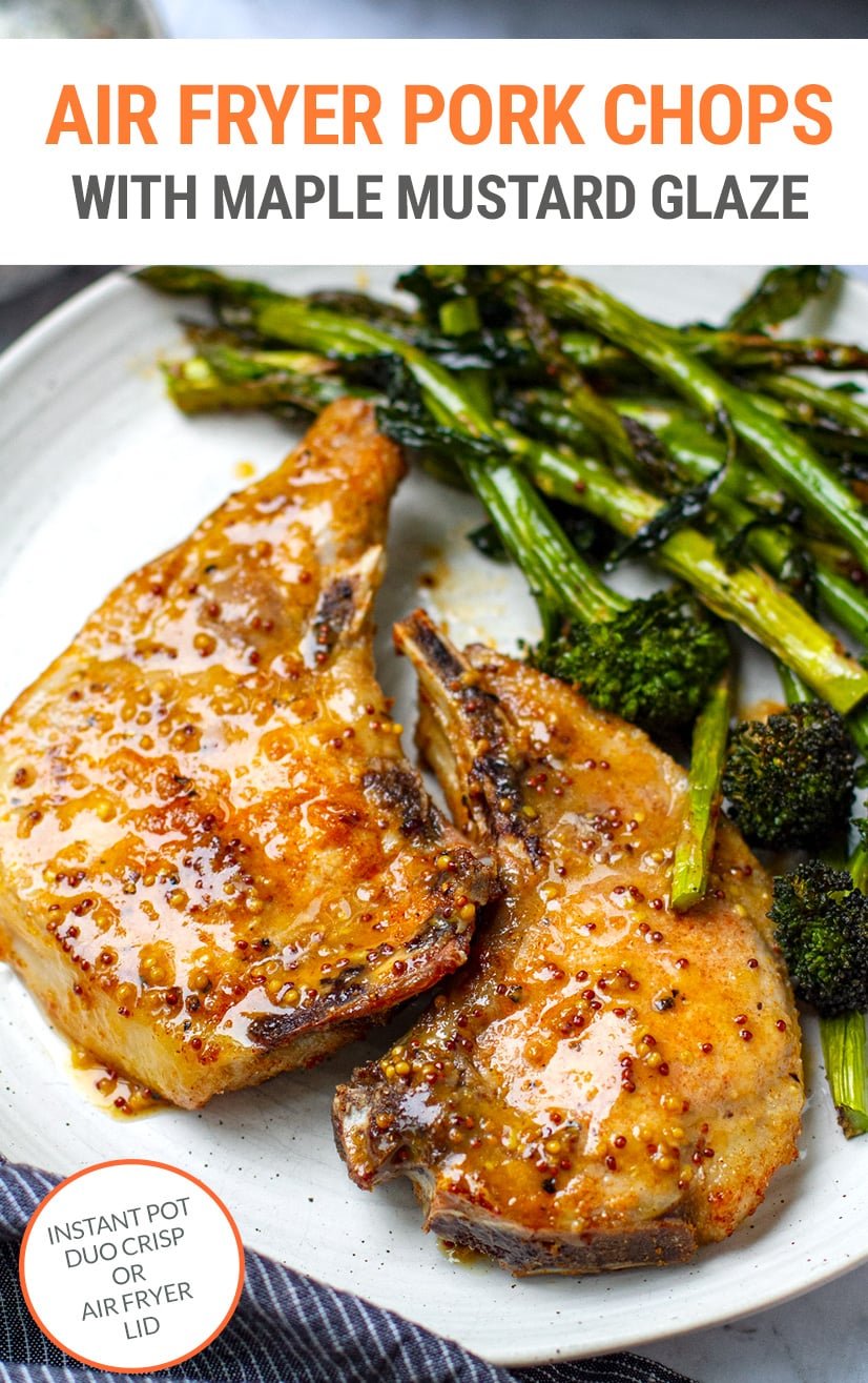 Instant Pot Air Fryer Pork Chops With Maple Mustard Glaze (No Breading)