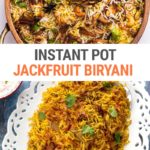 Instant Pot Jackfruit Rice Biryani (Kathal Biryani)