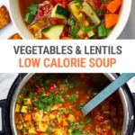 Low-Calorie Soup With Vegetables & Lentils (Instant Pot or Stovetop)