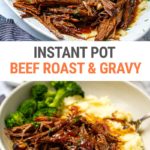 Instant Pot Roast Beef & Gravy Recipe