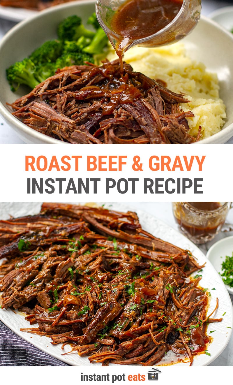 Roast Beef & Gravy (Instant Pot Recipe)