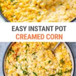 Easy Instant Pot Creamed Corn
