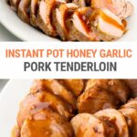 Honey Garlic Pork Tenderloin (Instant Pot Recipe)