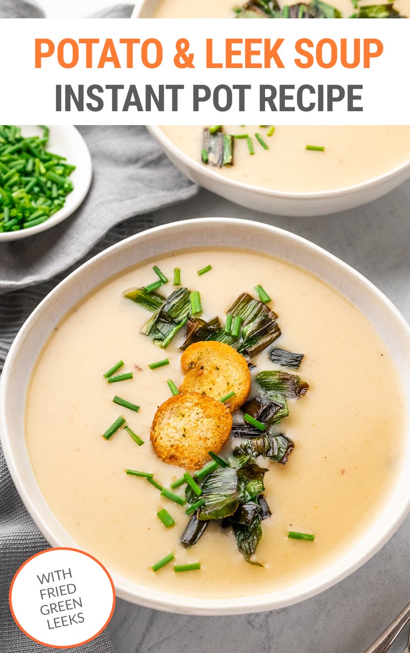 Potato Leek Soup (Instant Pot Recipe)