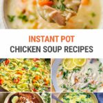 Instant Pot Chicken Soup Recipes To Warm Up Your Body & Soul