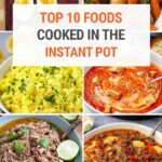 Top 10 Foods Cooked In The Instant Pot
