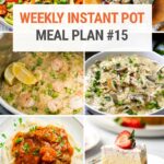 Instant Pot Meal Plan #15 (Second Spring Edition)