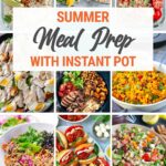 Summer Meal Prep With Instant Pot