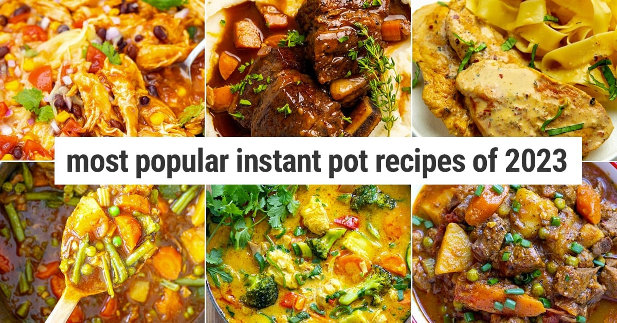 Most Popular Instant Pot Recipes In 2023